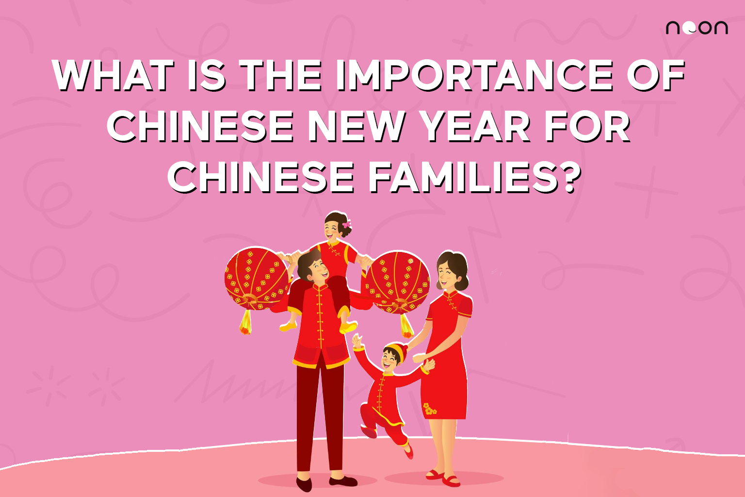 The Importance Of Chinese New Year Noon Academy