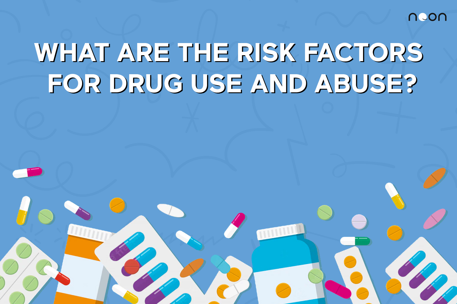 Drug use and abuse risk factors