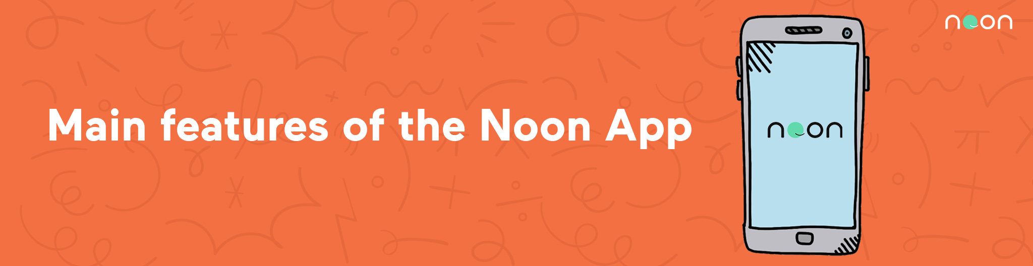 Main features of the Noon App