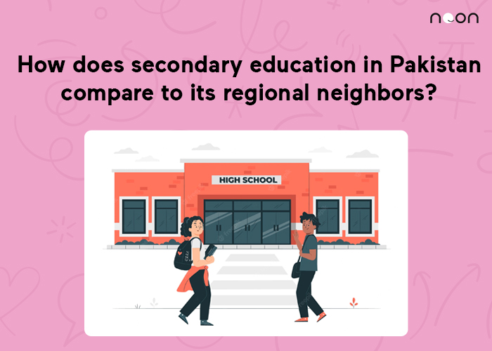 How does secondary education in Pakistan compare to its regional neighbors