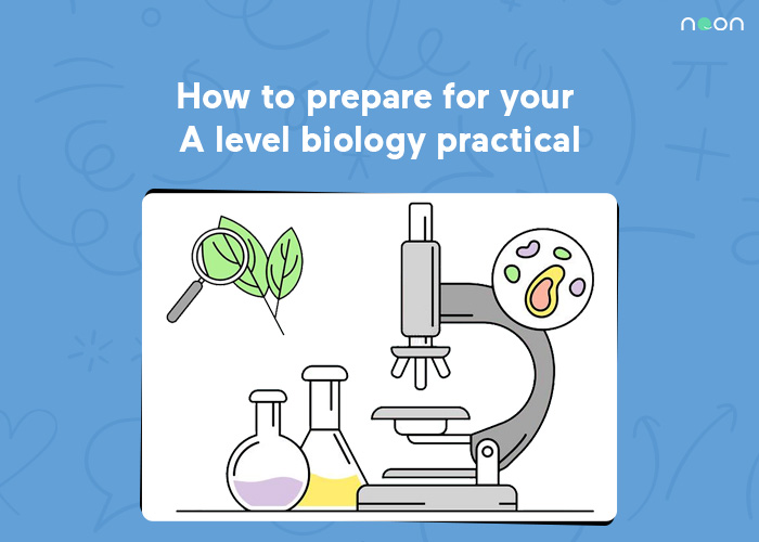 How to prepare for your A level biology practical