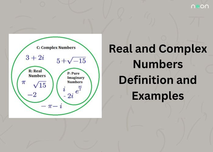 Real and Complex Numbers Definition and Examples