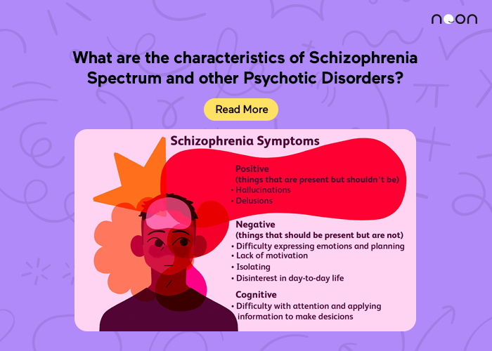 re the characteristics of Schizophrenia Spectrum and other Psychotic Disorders