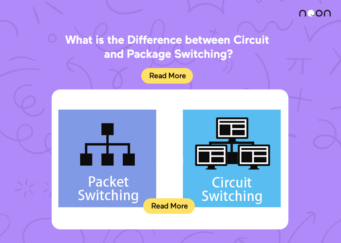 What is the Difference between Circuit and Package Switching
