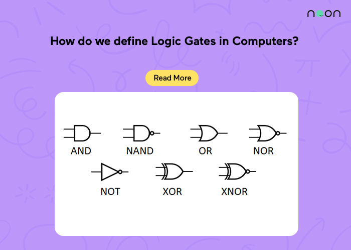 How do we define Logic Gates in Computers