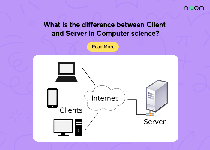 What is the difference between Client and Server in Computer science