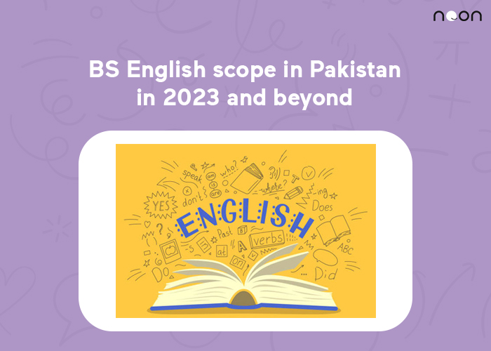 BS English scope in Pakistan in 2023 and beyond