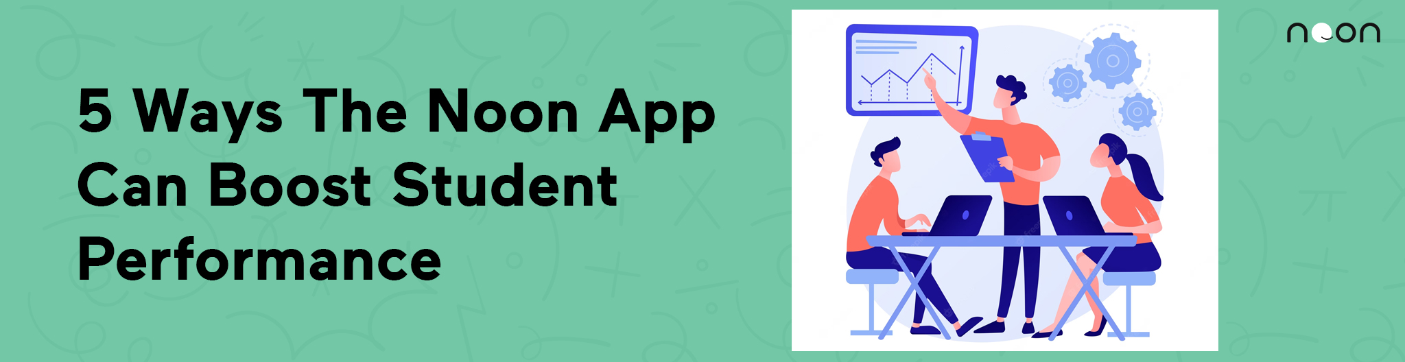 5 Ways The Noon App Can Boost Student Performance