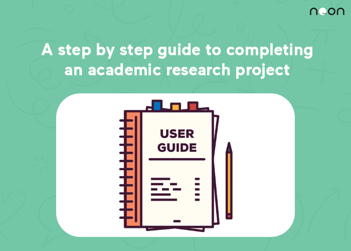 A Step By Step Guide To Completing An Academic Research Project